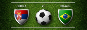 Serbien vs. Brasilien